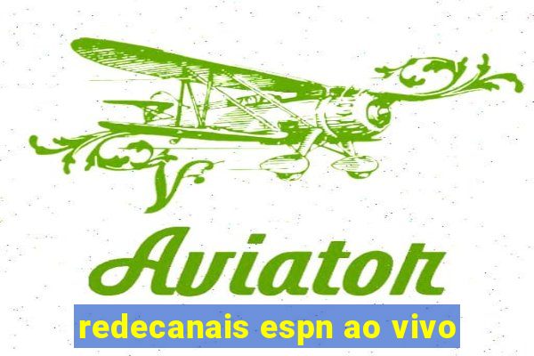 redecanais espn ao vivo